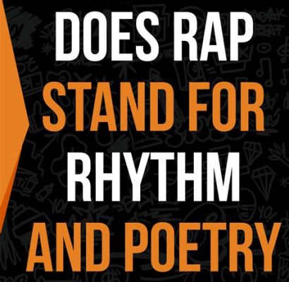 does rap stand for rhythm and poetry