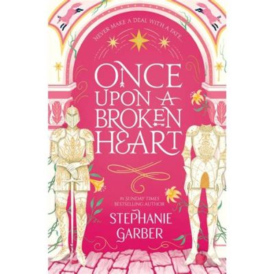 How Many Books Are in the Once Upon a Broken Heart Series: An Insightful Exploration